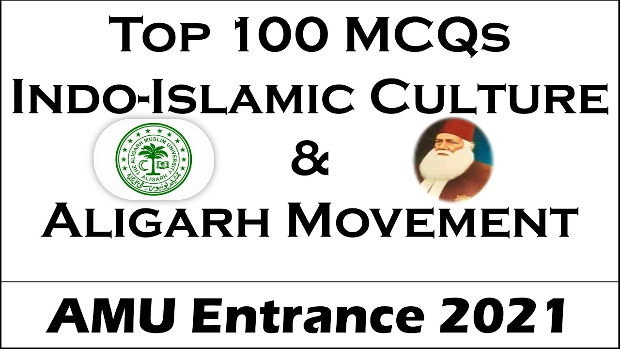 Top 100 MCQs On Indo-Islamic & Aligarh Movement For AMU Entrance 2023 || 