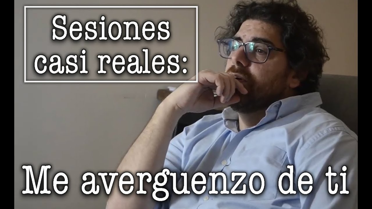Demian Bucay - Sesiones Casi Reales Marcos y Valeria: Me averguenzo de ti