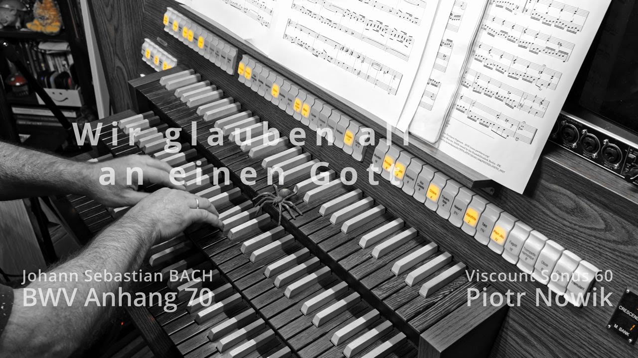🎹 Johann Sebastian Bach: „Wir glauben all' an einen Gott” BWV Anh. 70 ♫ 🔷 Piotr Nowik #viscount