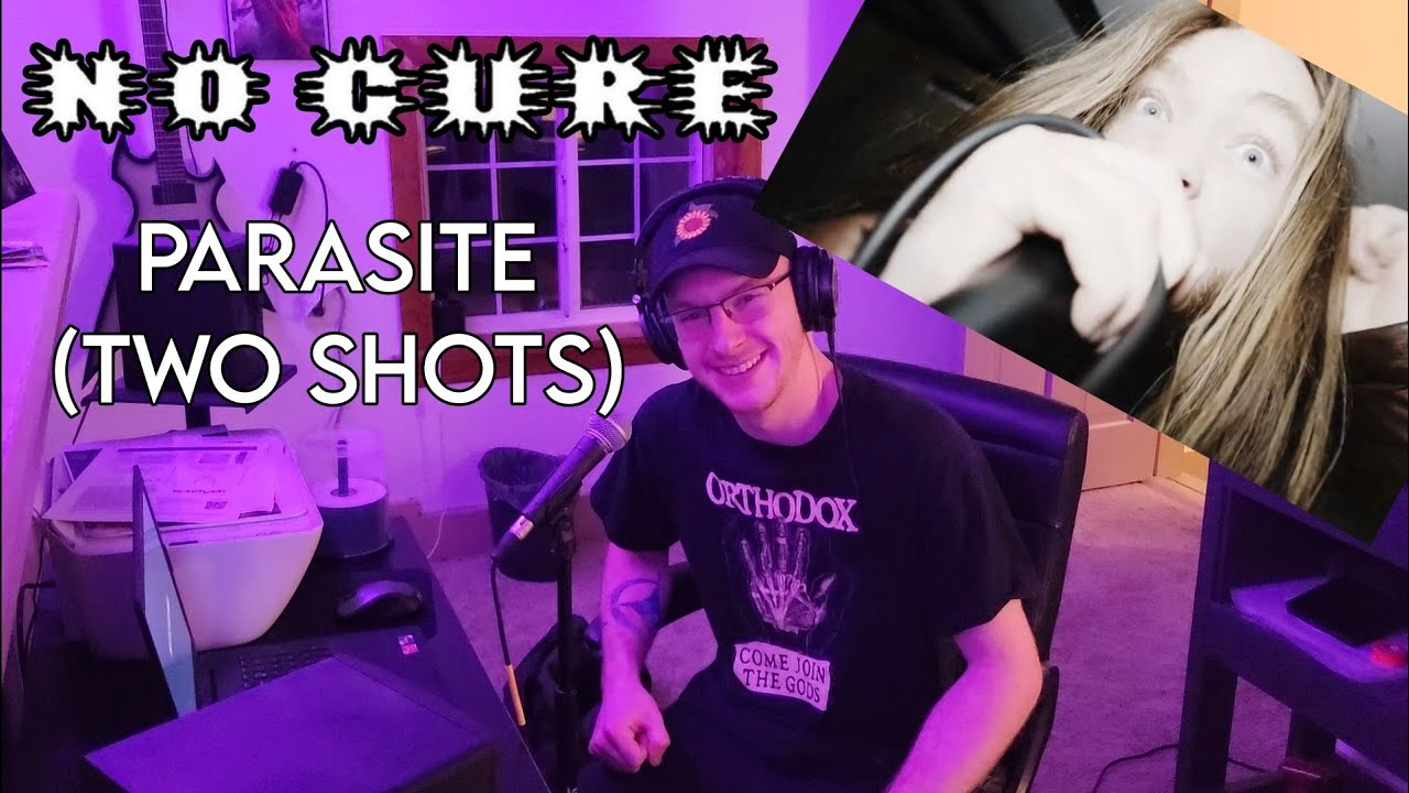 !LET'S MOSH! PARASITE (TWO SHOTS) BY NO CURE REACTION