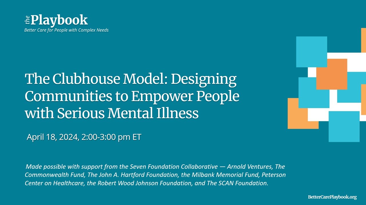 The Clubhouse Model: Designing Communities to Empower People with Serious Mental Illness