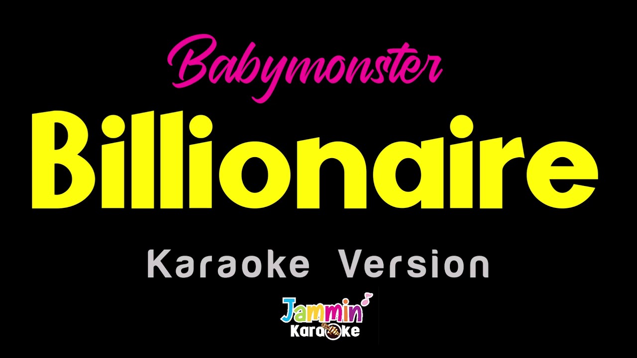 BILLIONAIRE - BABYMONSTER (Karaoke Version)