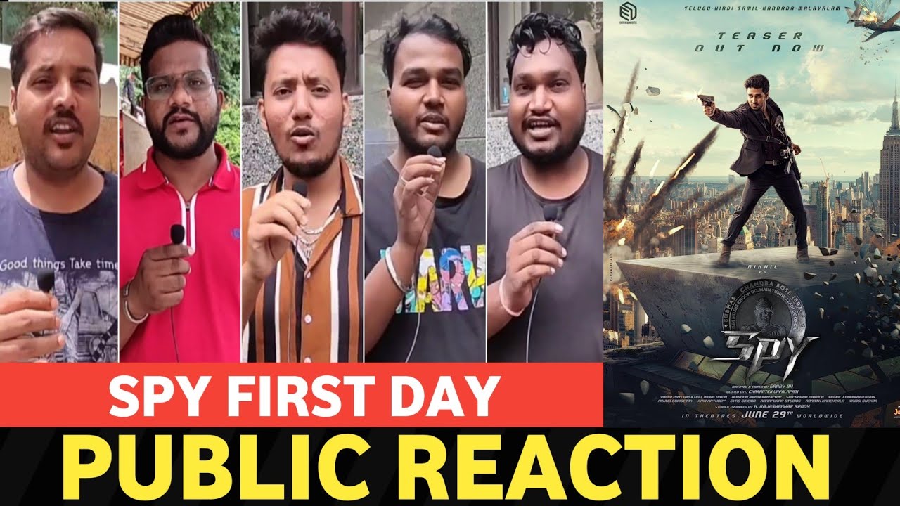 Spy, Movie Public Reaction, Spy, Public Review, Hindi. Nikhil Siddhartha, Spy movie review