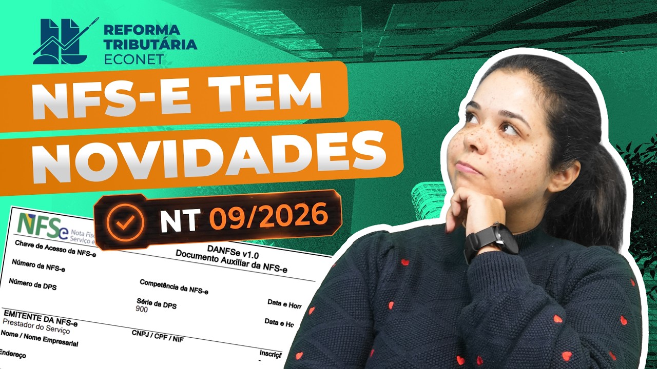 NFS-e NACIONAL: ENTENDA O QUE MUDA COM A NOTA T&Eacute;CNICA 09/2026 | REFORMA TRIBUT&Aacute;RIA ECONET