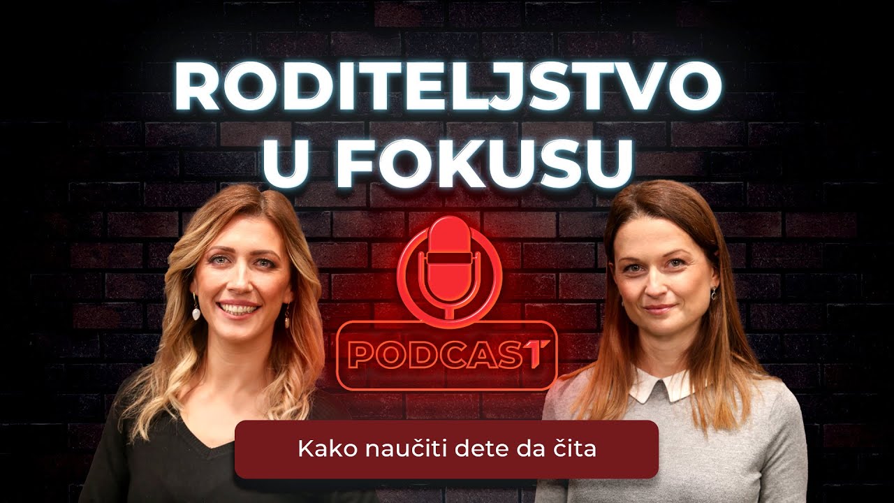 Kako naučiti dete da čita: Podcast, Roditeljstvo u fokusu #14