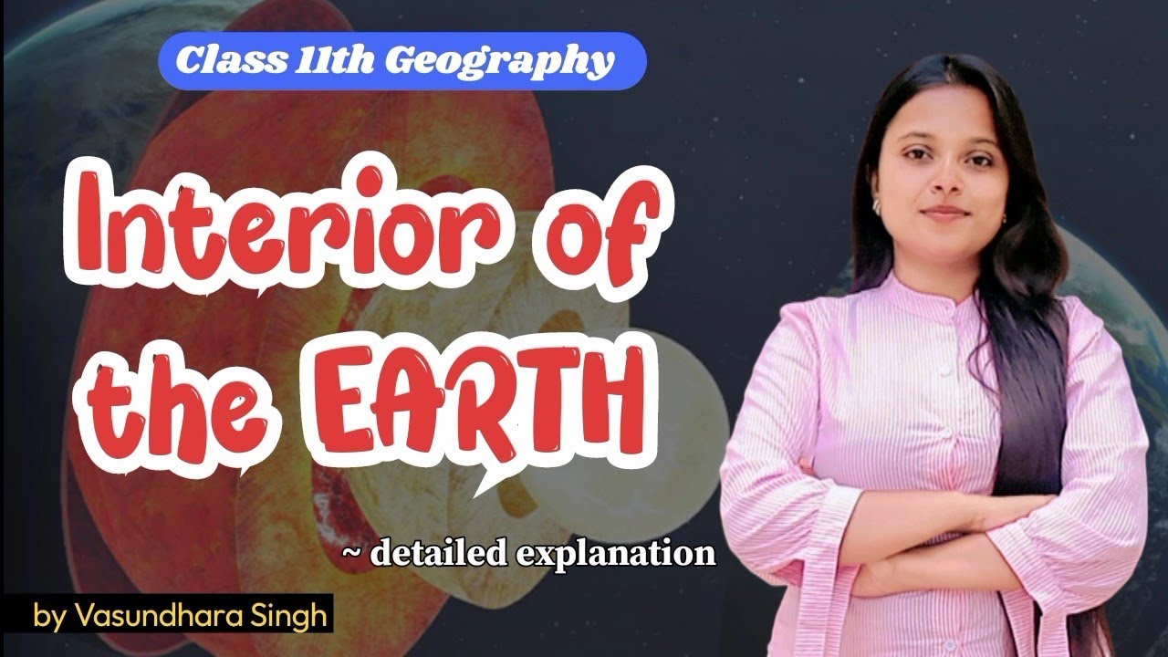 Chapter 3- INTERIOR OF THE EARTH || class 11 geography complete chapter explanation|| NCERT #cbse