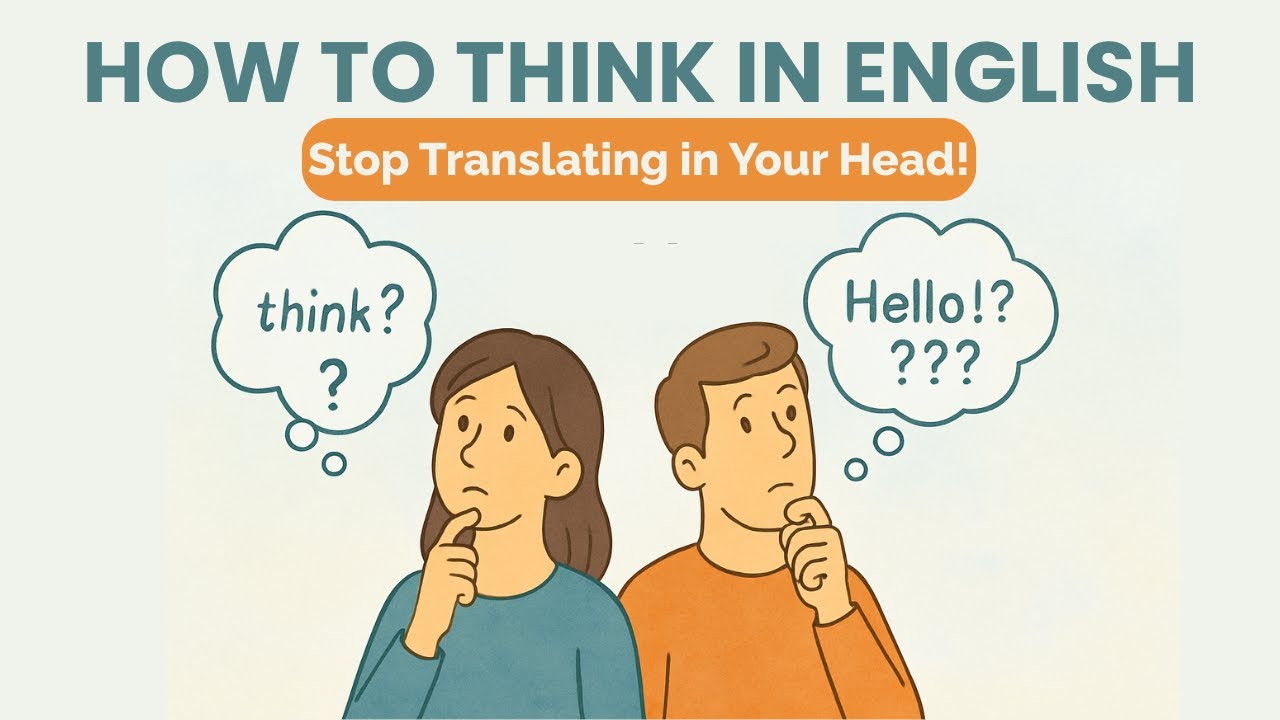 💡 How to Think in English — Stop Translating in Your Head & Speak Naturally