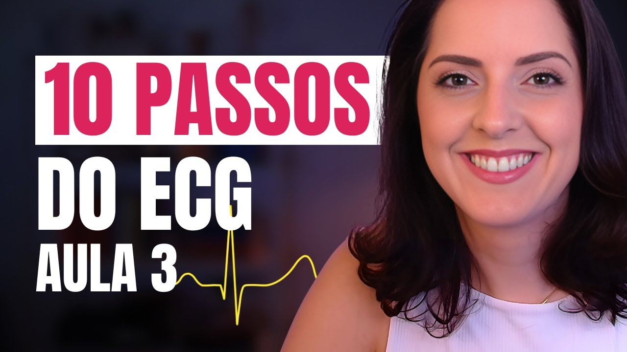 10 Passos Fáceis para Interpretar ECG da forma CERTA (Aula 3 de 3)