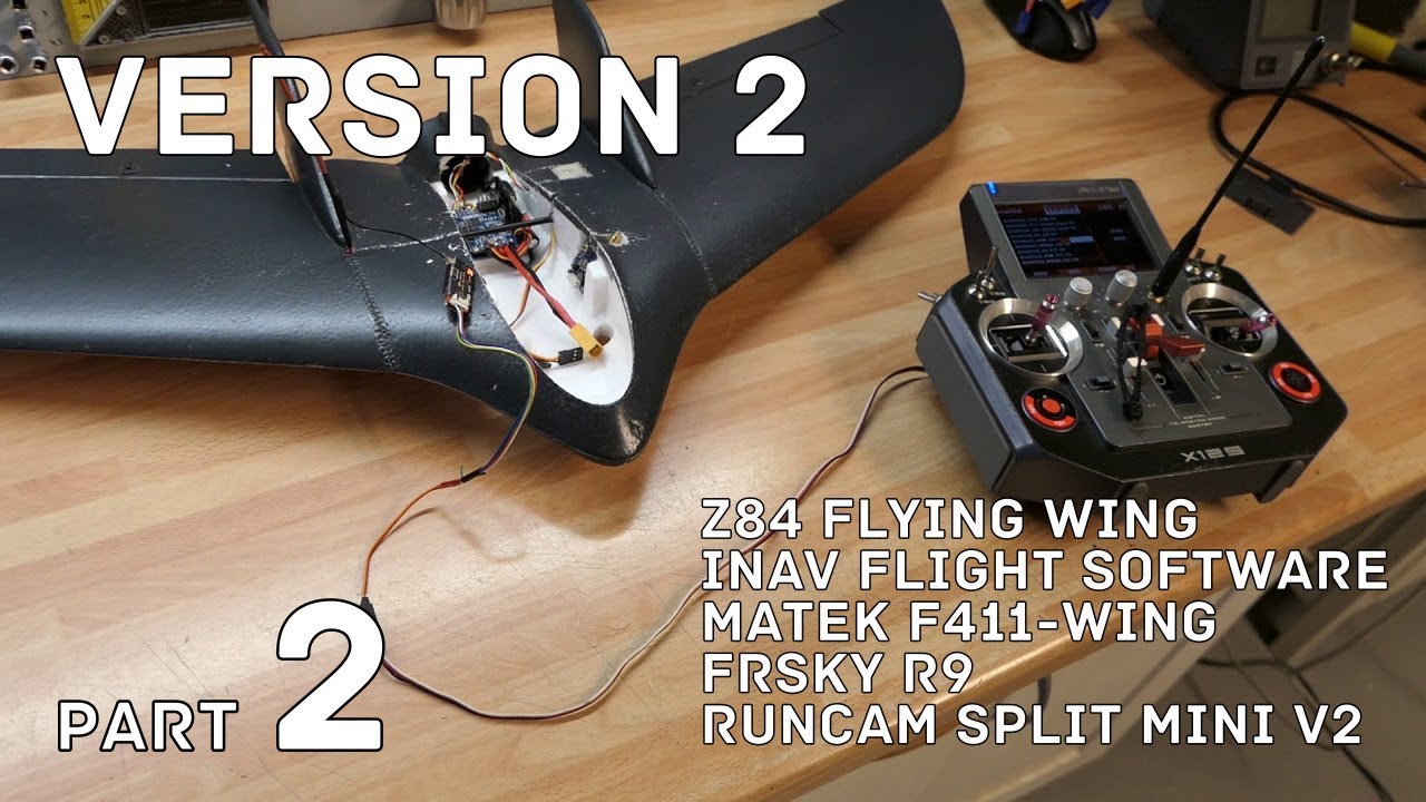 VERSION 2 - Z84 Inav F411-wing R9 Split Mini - PART 2/4