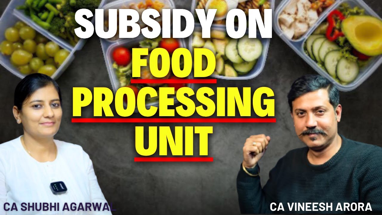 5 Crore Rupees Subsidy for Food Processing Unit