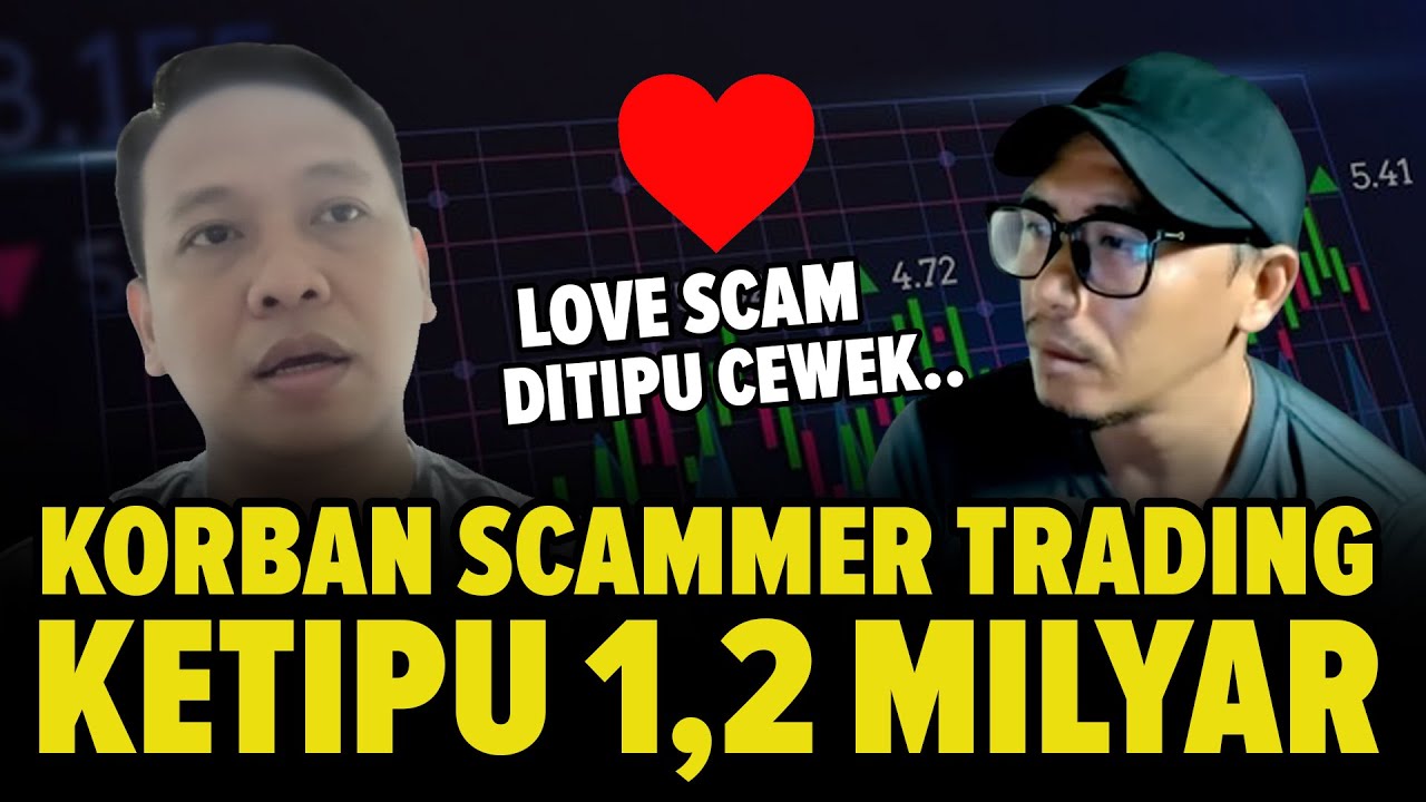 1,2 MILYAR LENYAP!! Korban LOVE SCAMMER Berkedok Trading Investasi Bodong