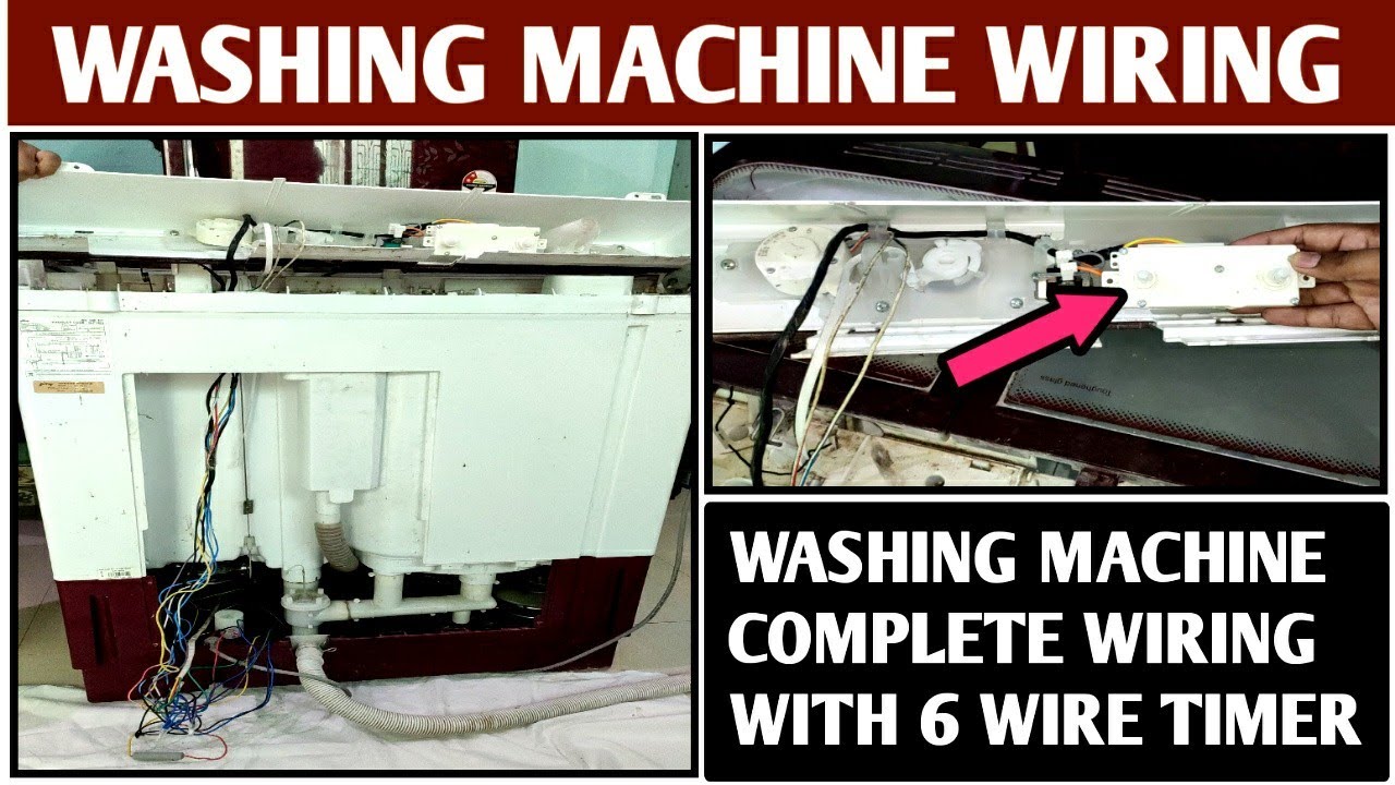 WASHING MACHINE CONNECTION WITH 6 WIRE TIMER! WASHING MACHINE WIRING PRACTICALLY