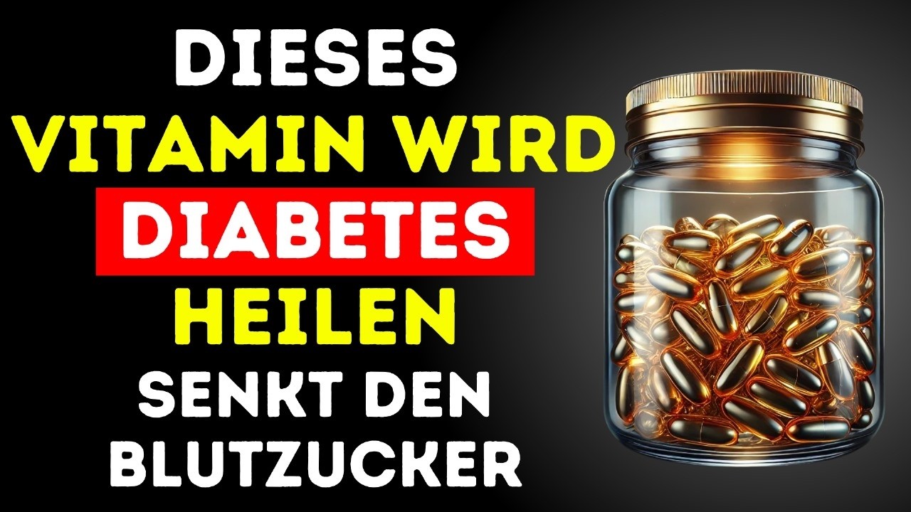 Die 3 wichtigsten Vitamine, die jeder Diabetiker einnehmen sollte (Blutzucker senken)