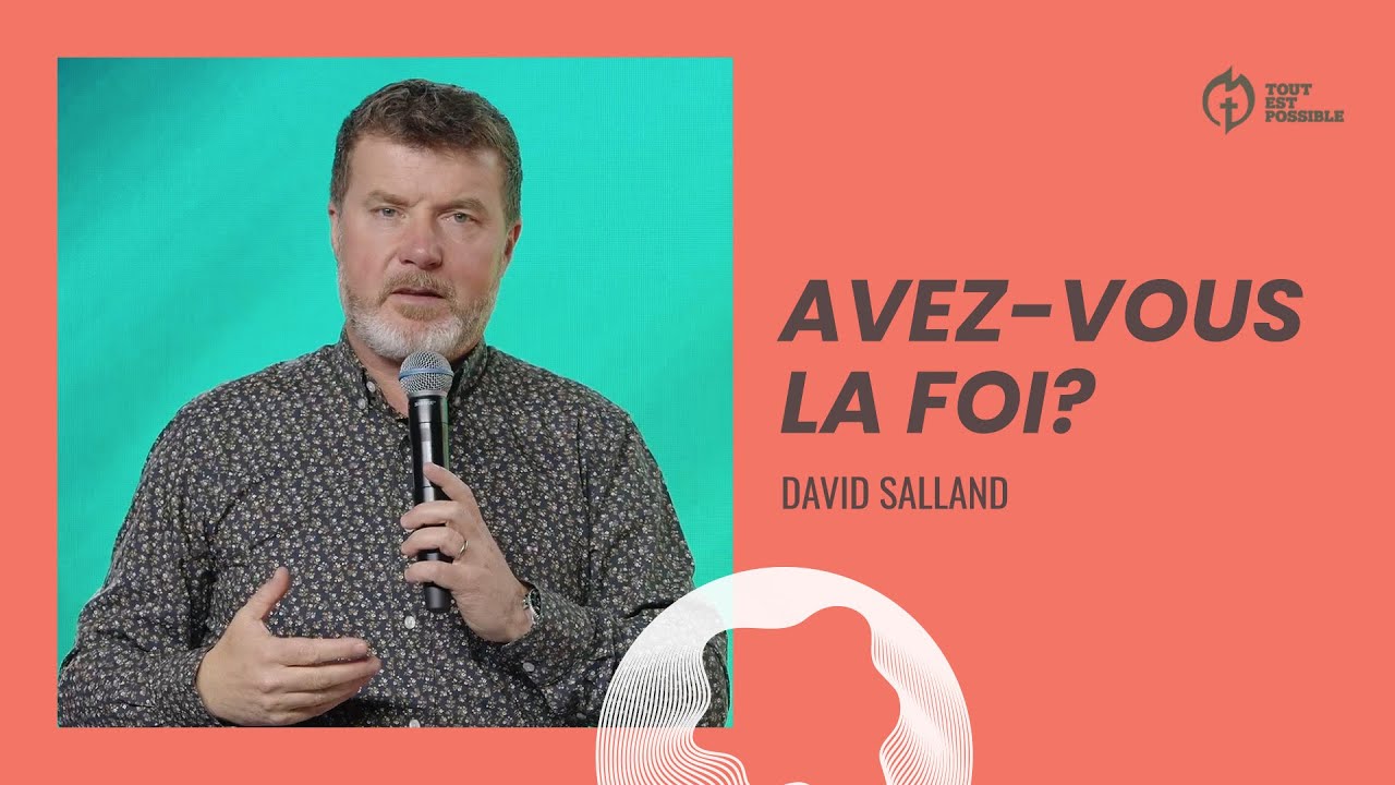 Avez-vous la foi? | David Salland