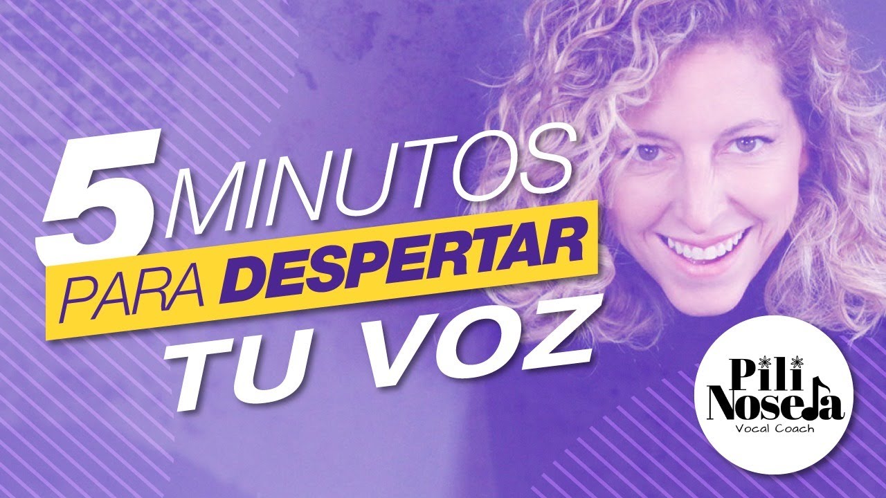 5 minutos para despertar tu voz