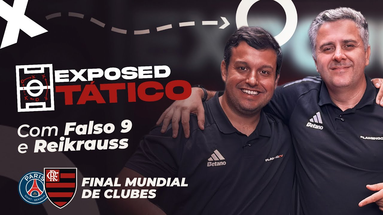 PSG X FLAMENGO: CONHEÇA AS FRAGILIDADES DO RIVAL DA FINAL DO MUNDIAL | EXPOSED TÁTICO