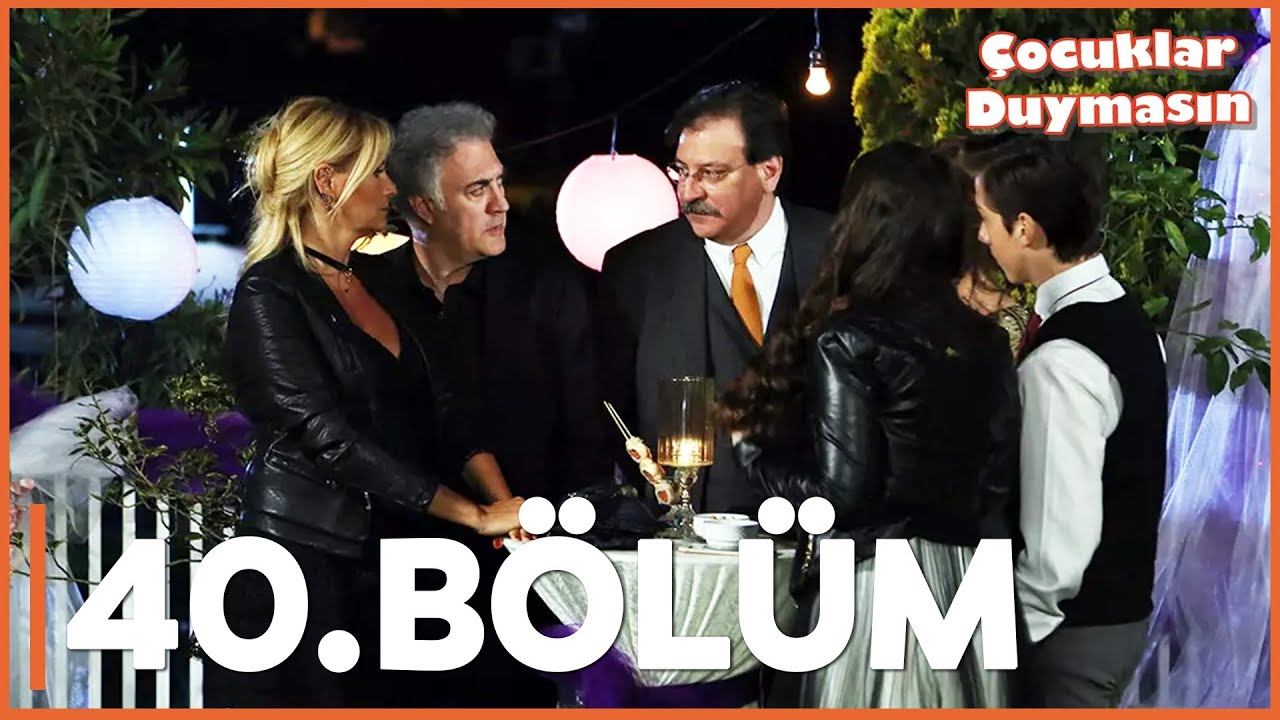 Çocuklar Duymasın - 40. Bölüm - FULL BÖLÜM