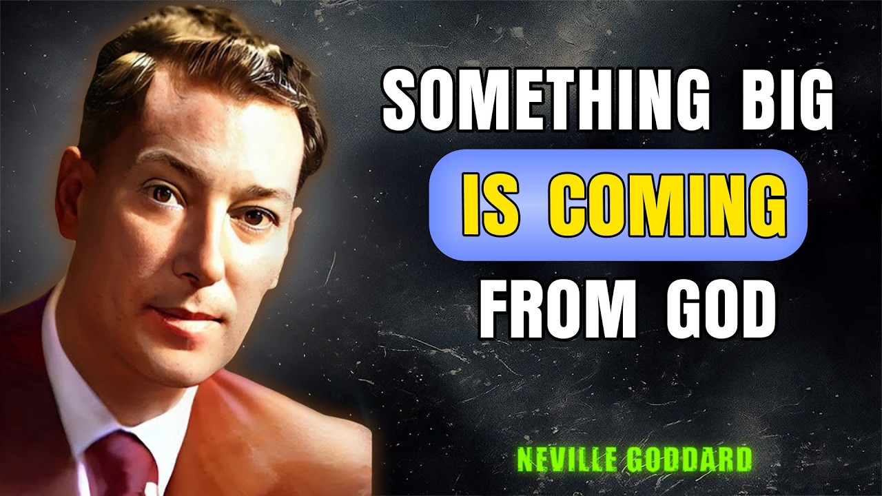 Something Big Is Coming From God &mdash; Don&rsquo;t Miss This | Neville Goddard