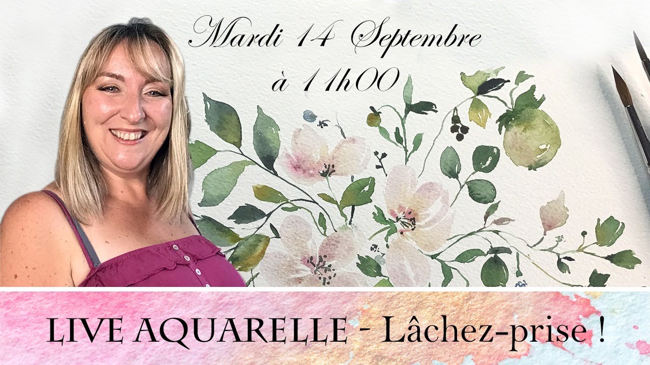 Live Aquarelle Débutant - On lâche prise