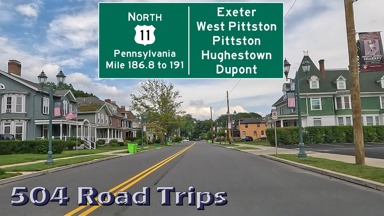⁴ᴷ Road Trip #999 - US-11 N - Pennsylvania Mile 186.8-191 - Exeter/West Pittston/Pittston