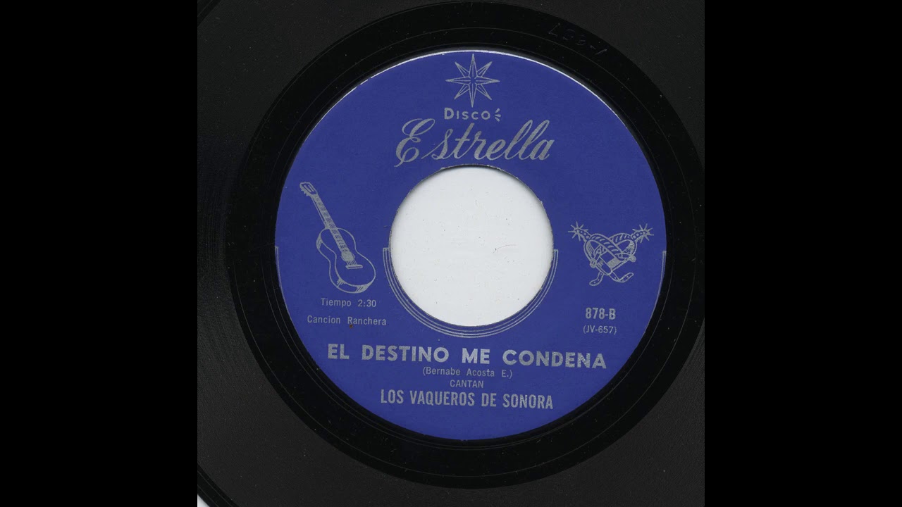 Los Vaqueros De Sonora - El Destino Me Condena - Disco Estrella 878-b