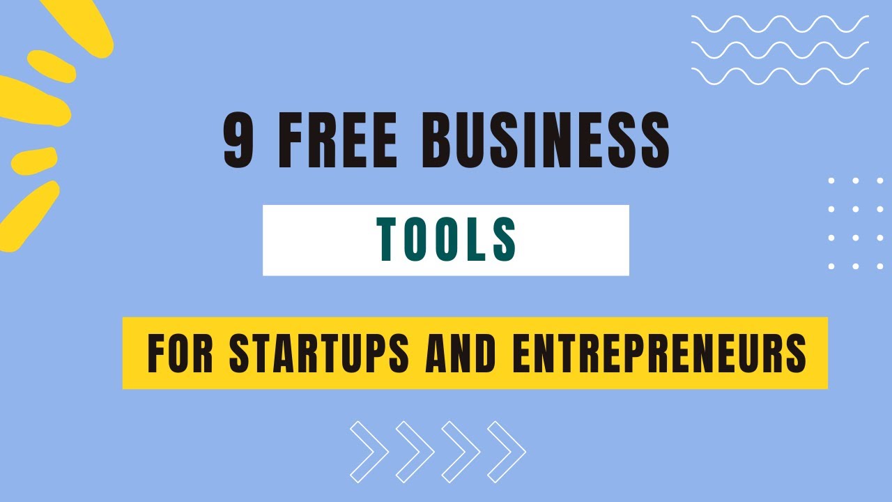 9 Best Free Business Tools for Startups and Entrepreneurs for growth
