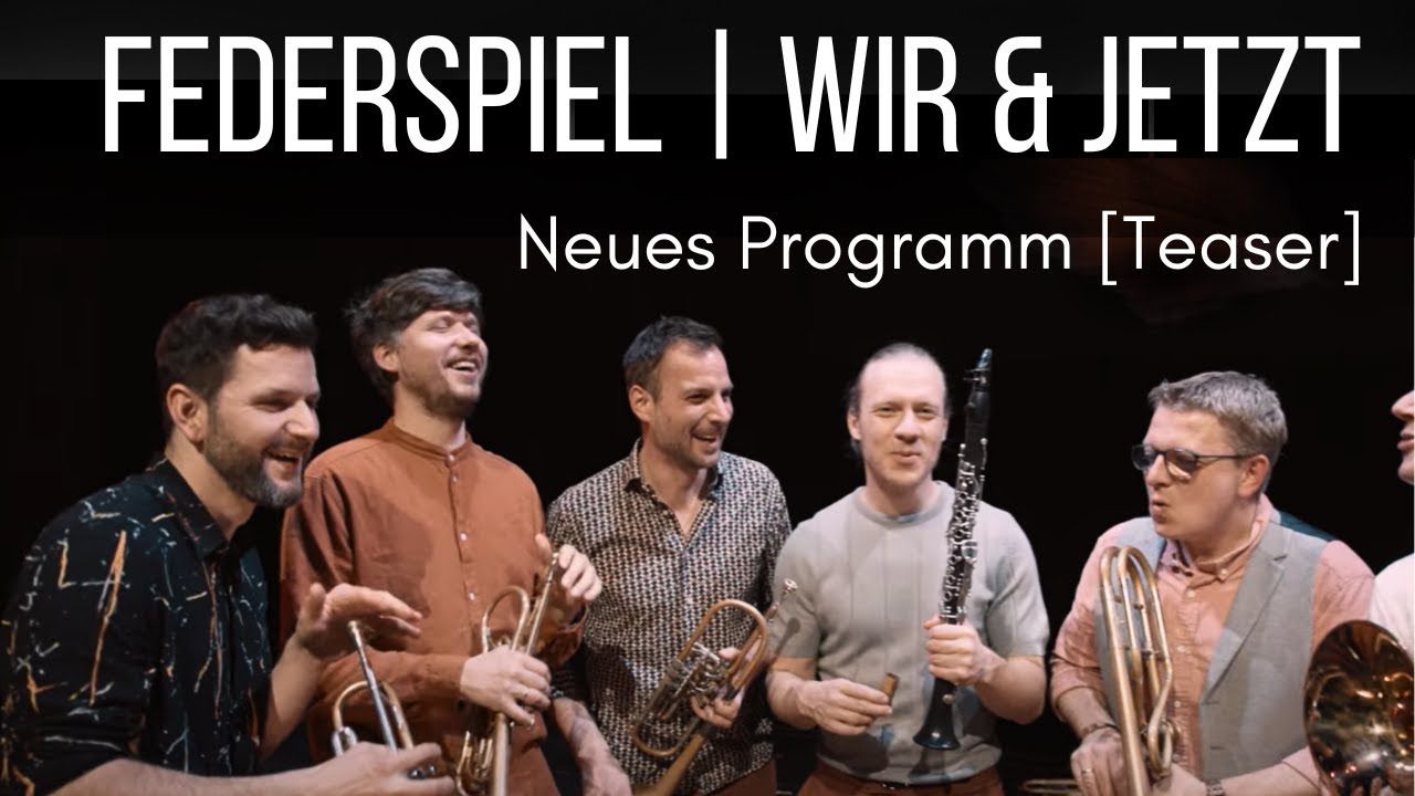 Federspiel &ndash; Wir & Jetzt | Neues Programm [Teaser]