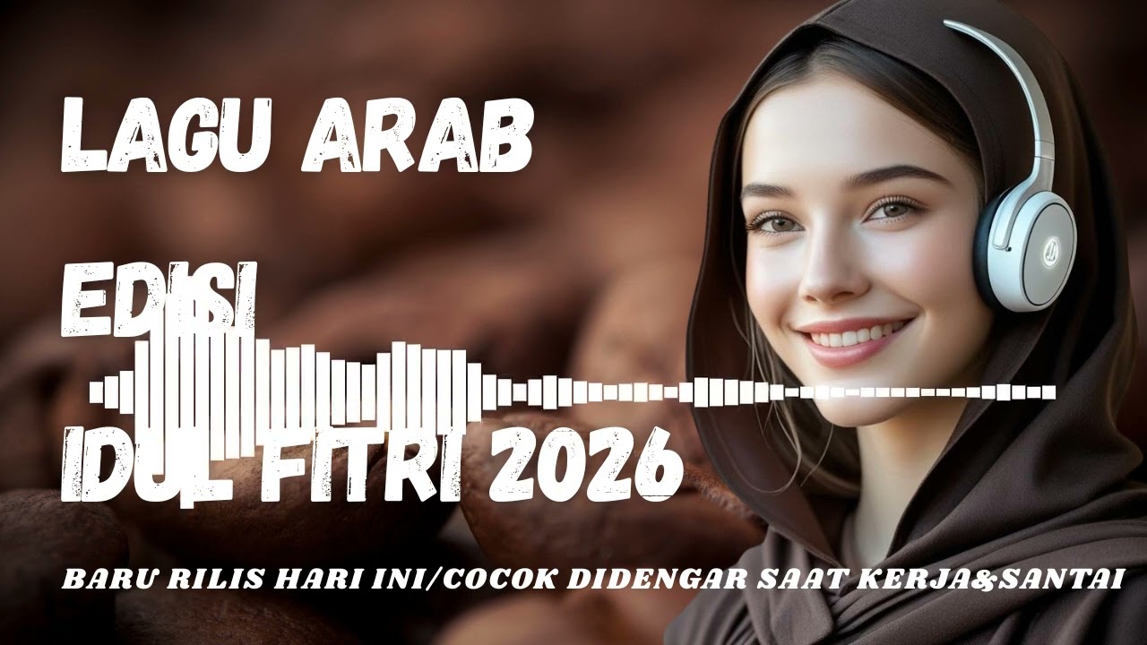 Lagu Arab Menyambut Idul Fitri 2026