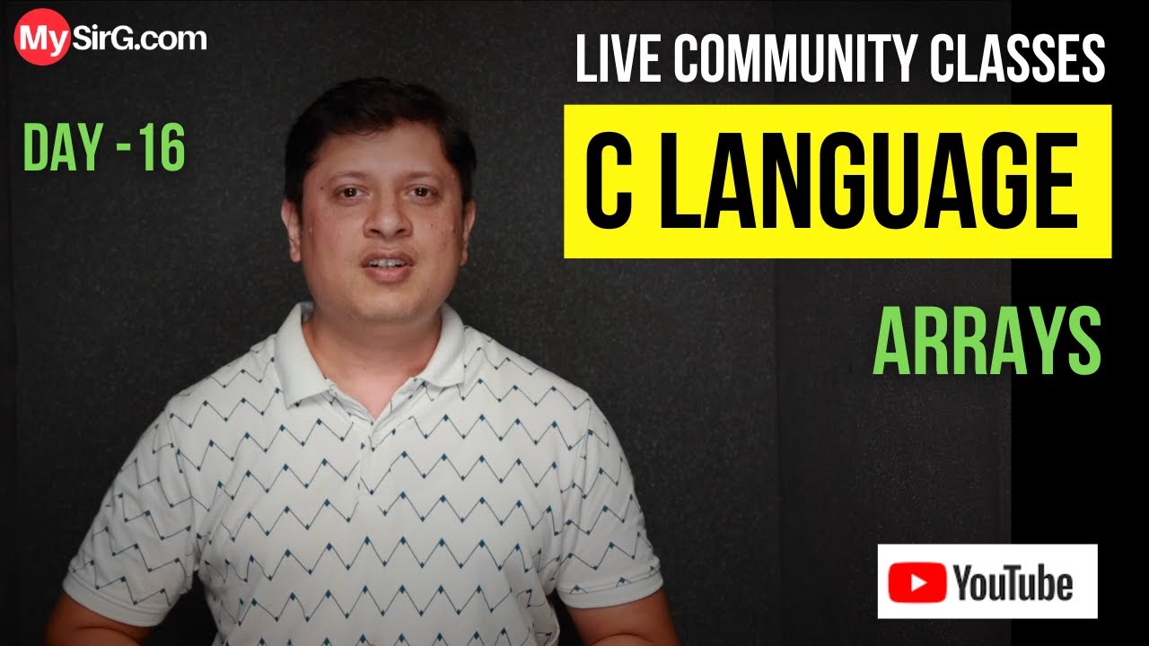 Arrays in C Language | Community Classes | LIVE | MySirG