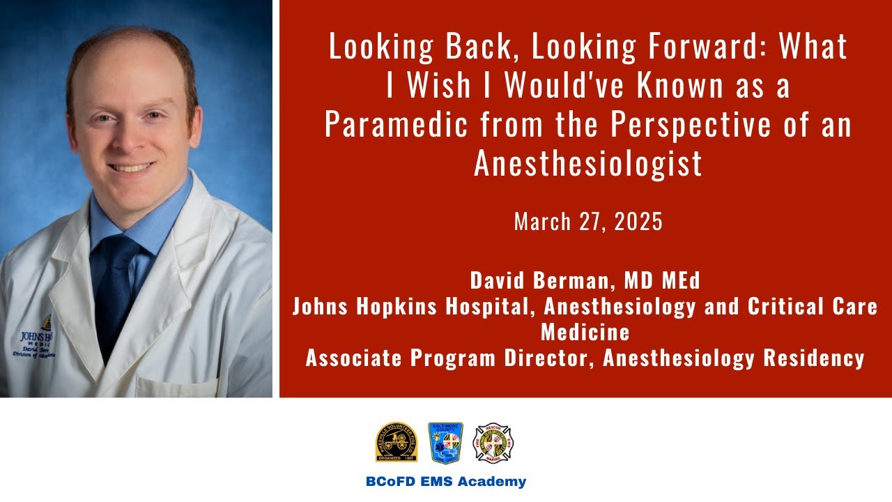 What I Wish I Would've Known as a Paramedic from the Perspective of an Anesthesiologist