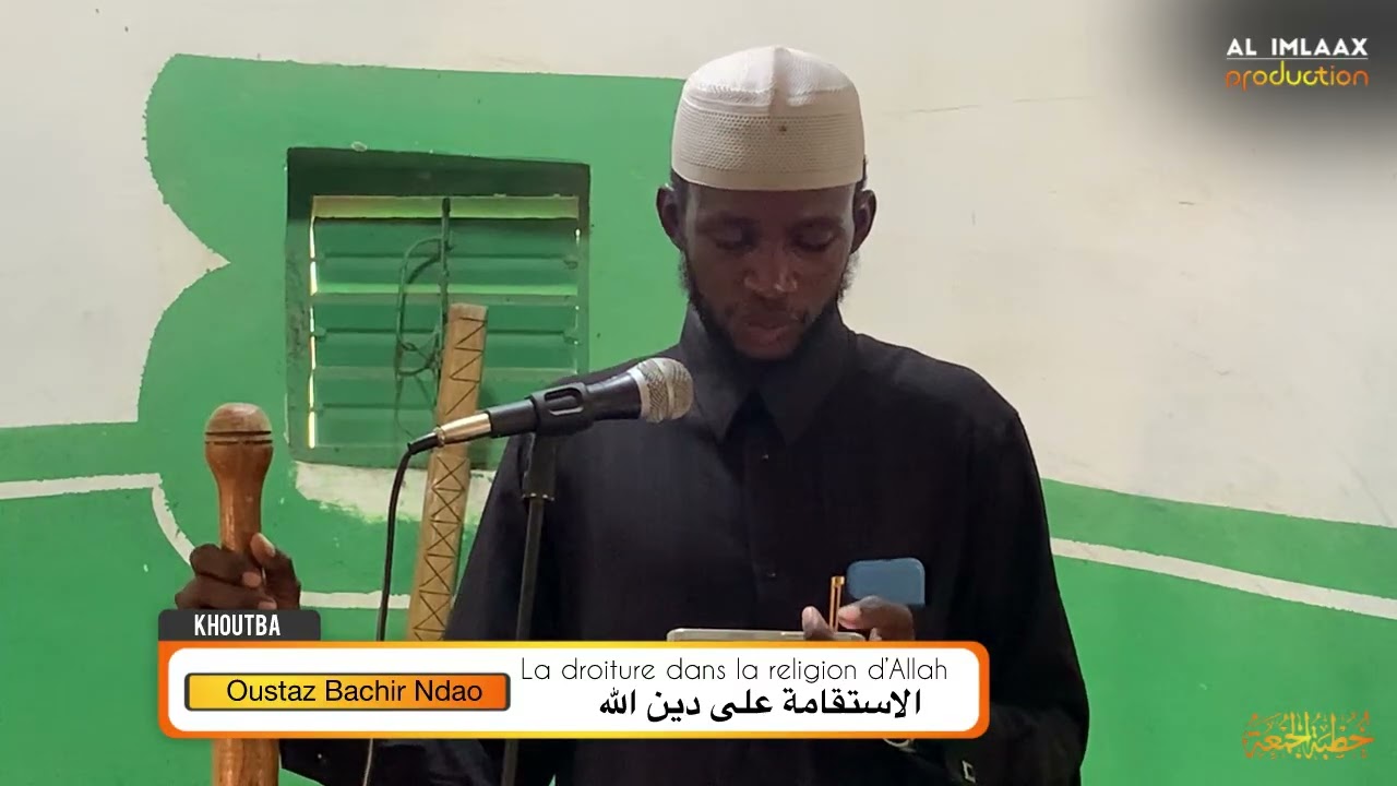 Khoutba : La droiture sur la religion d’Allah
