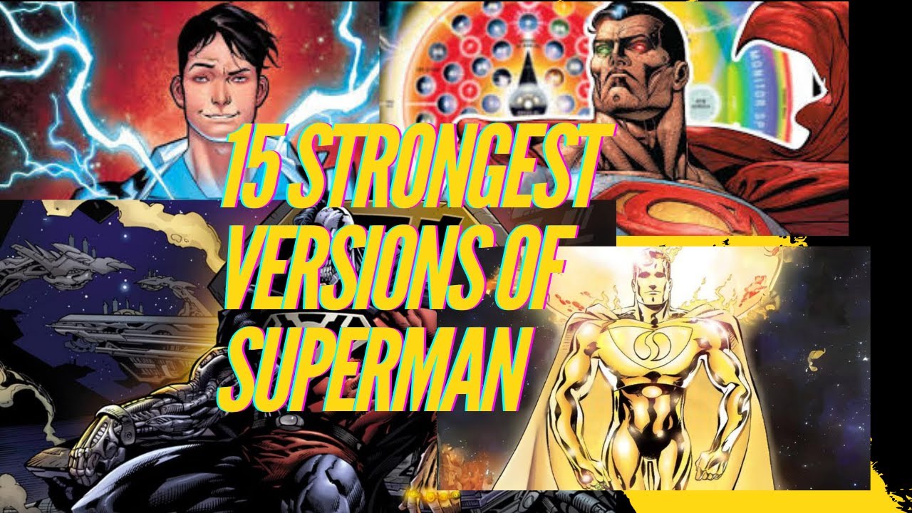 15 STRONGEST VERSIONS OF SUPERMAN