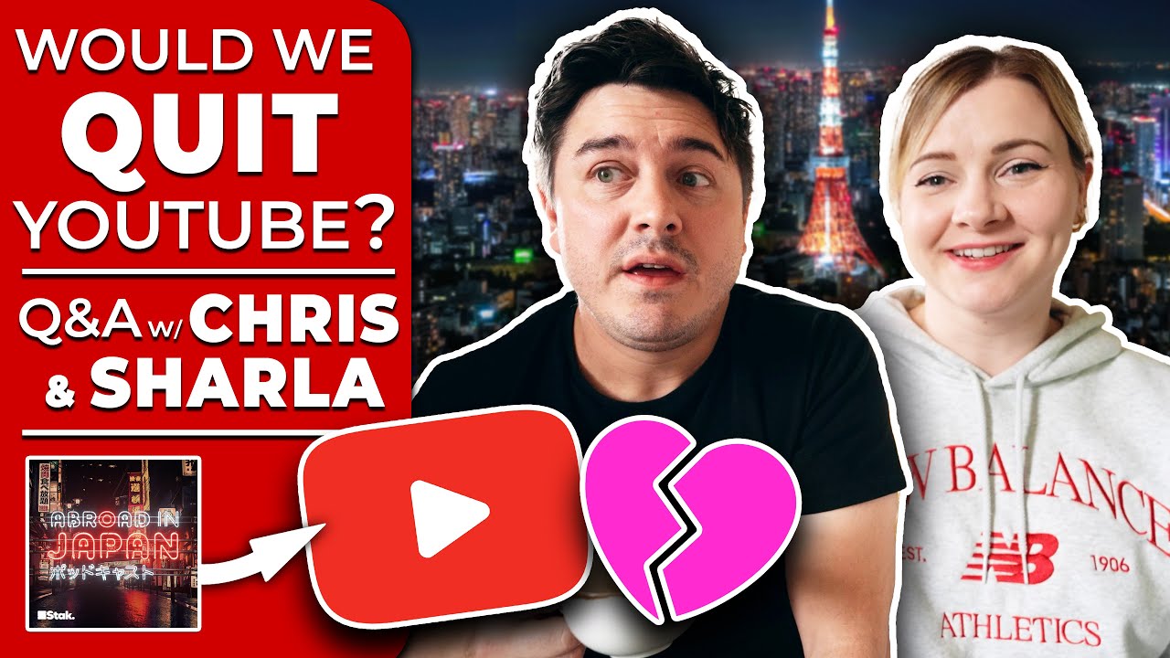 Would We Ever Quit YouTube? | Q&A feat. @Abroad in Japan & @Sharmeleon