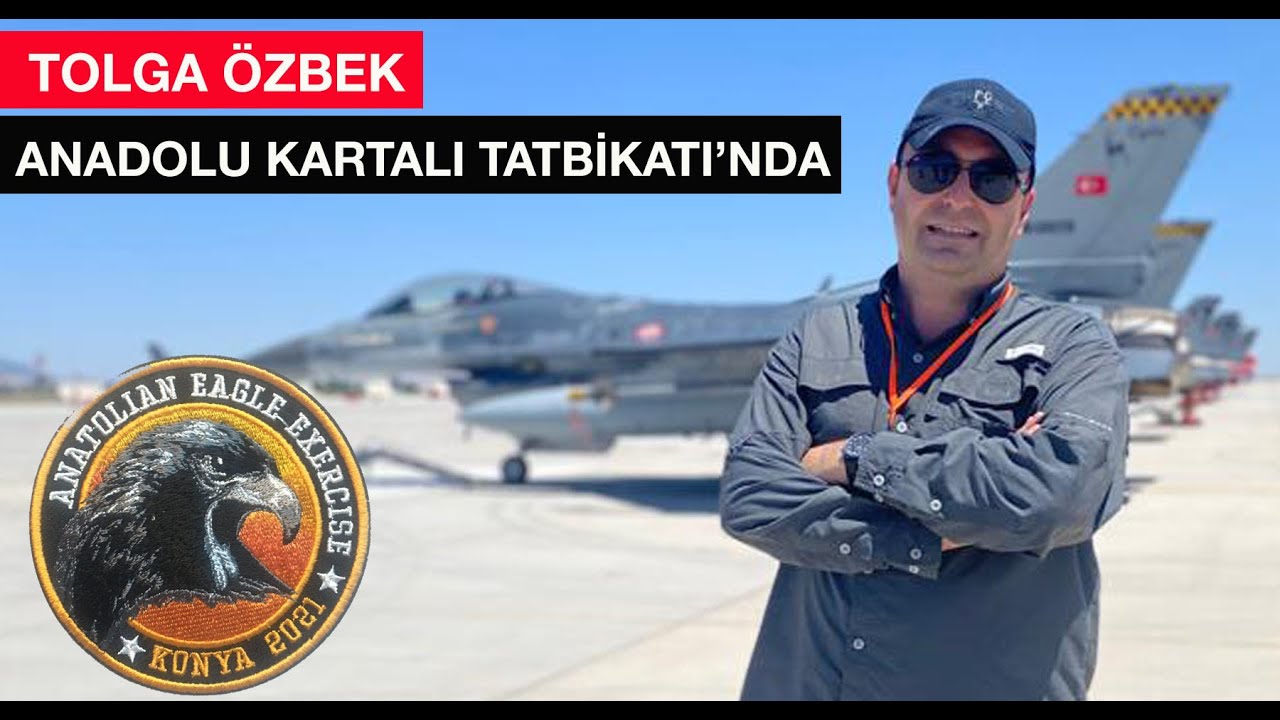 Tolga Özbek Konya'da Anadolu Kartalı Tatbikatı'nda