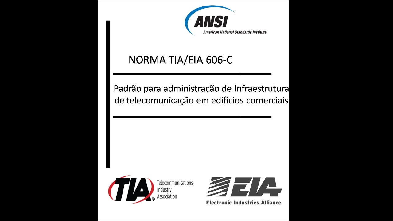 Norma ANSI/TIA/EIA 606C - Padrão para adm. de infraestrutura de telecom em edifícios comerciais