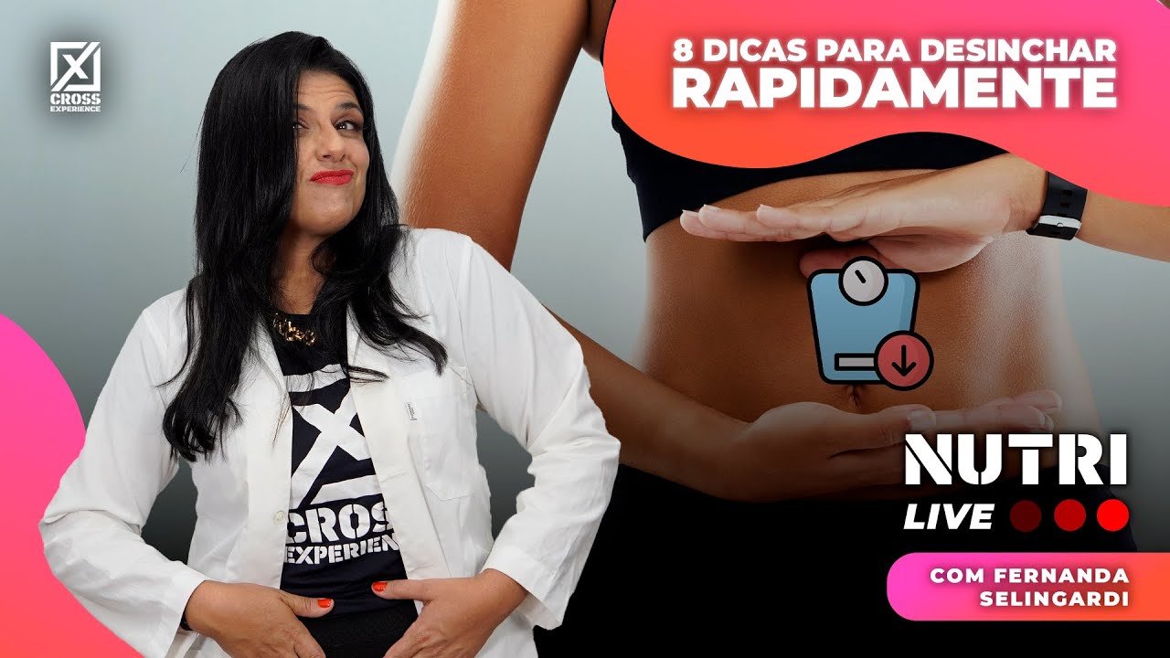 8 DICAS PARA DESINCHAR RAPIDAMENTE | NUTRILIVE