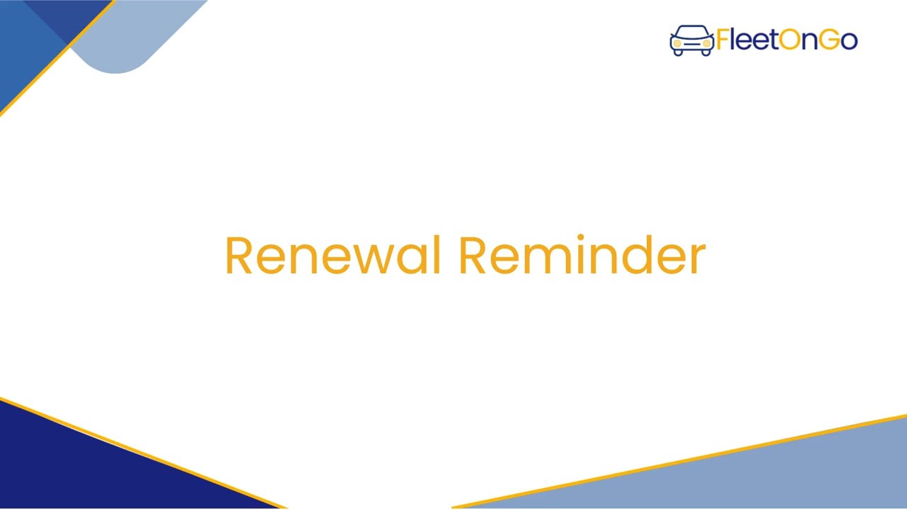 Renewal Reminder Feature In FleetOnGo