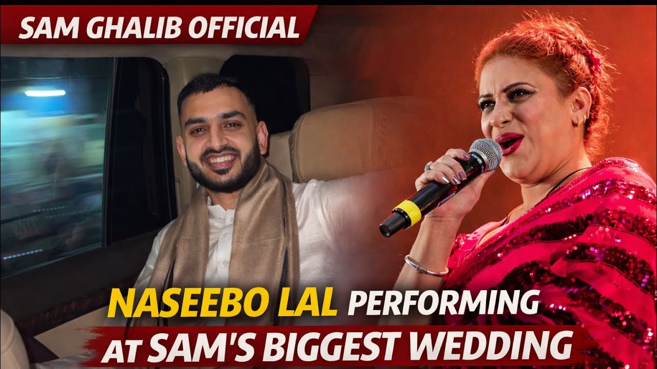 4.8 | Sam Ghalib | Naseebo Lal Performing At My Wedding