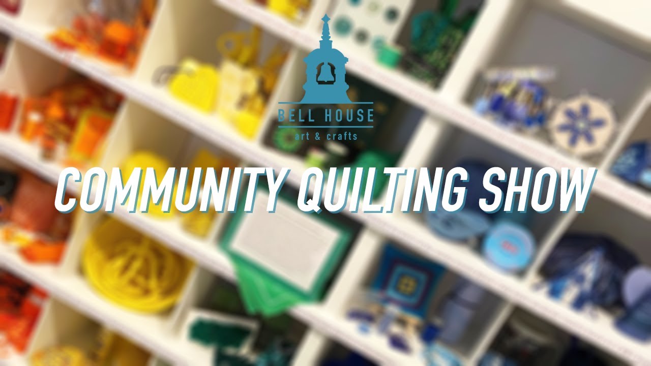 Community Quilting Show 2021 at Bell House