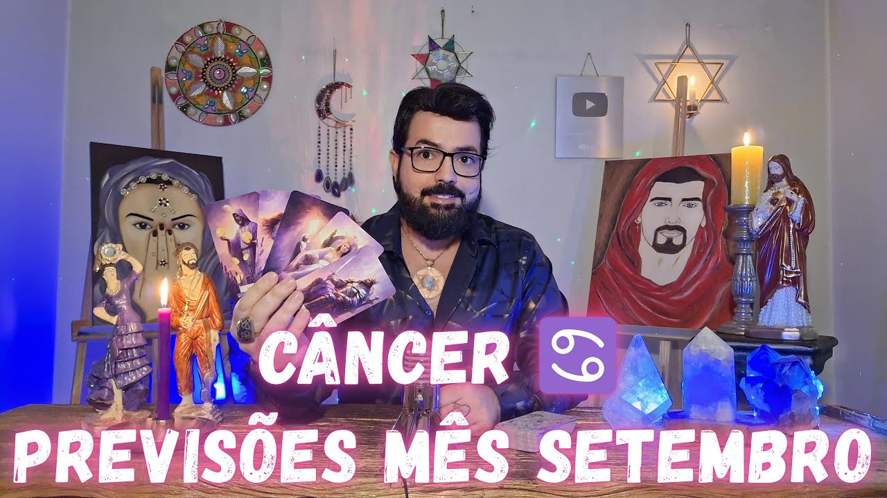 C&Acirc;NCER ♋ SIGNO M&Ecirc;S SETEMBRO: PREVIS&Atilde;O TAROT COMPLETA !