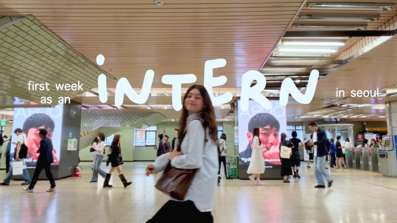 how my first week as an intern in korea went