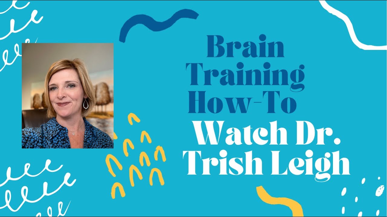 Watch Dr. Trish Leigh Train Her Brain w/the Brain Training Headband.