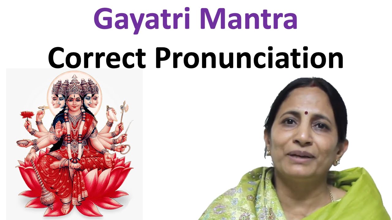 Gayatri Mantra - Correct Pronunciation