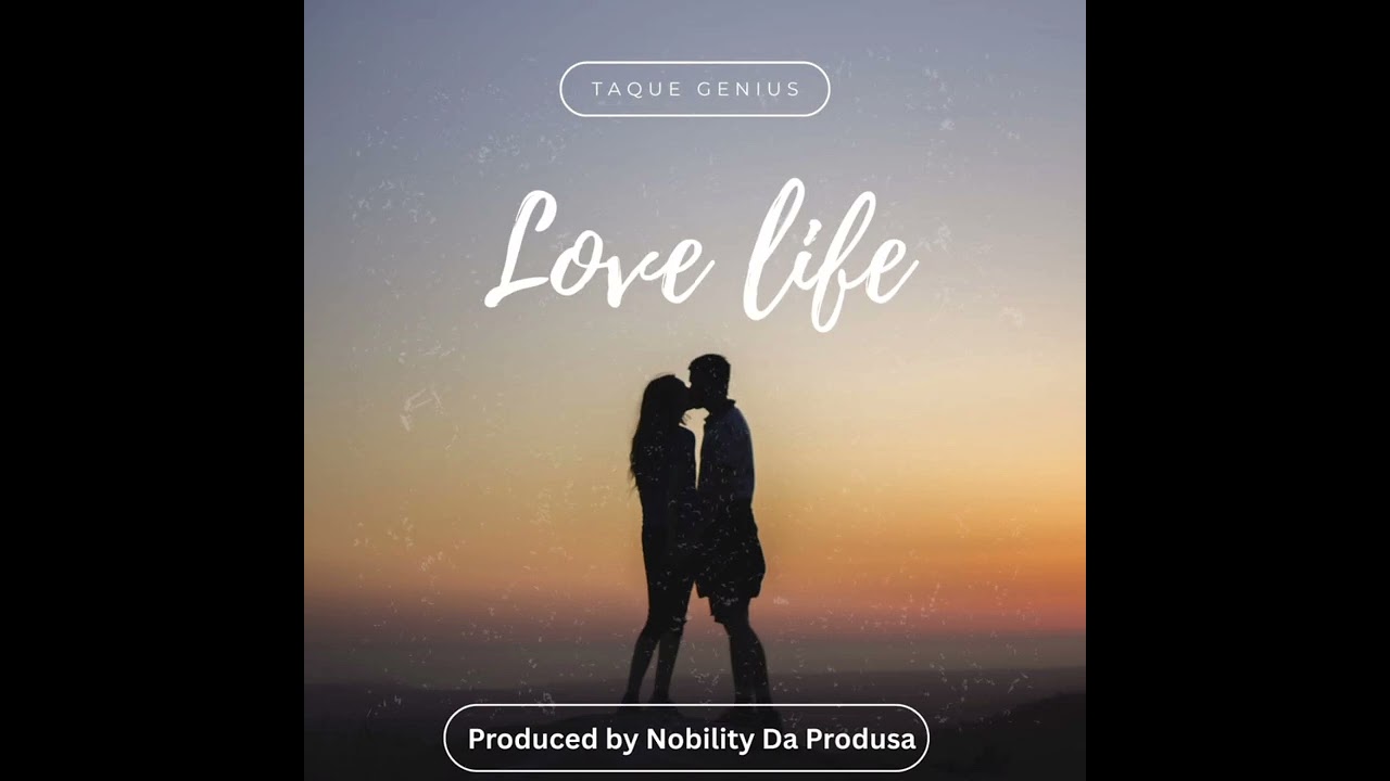 Love Life (TaQueGeNiuS)