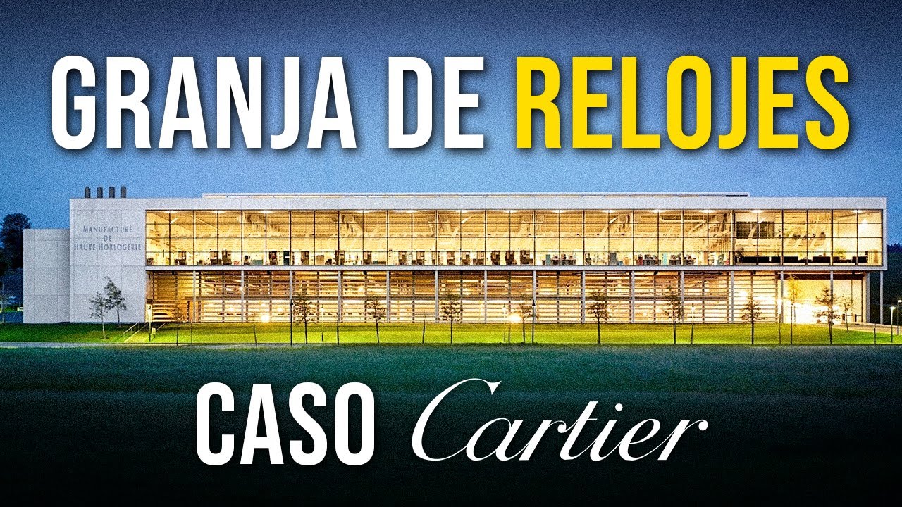 ⌚ 450.000 Relojes al Año | Caso Cartier