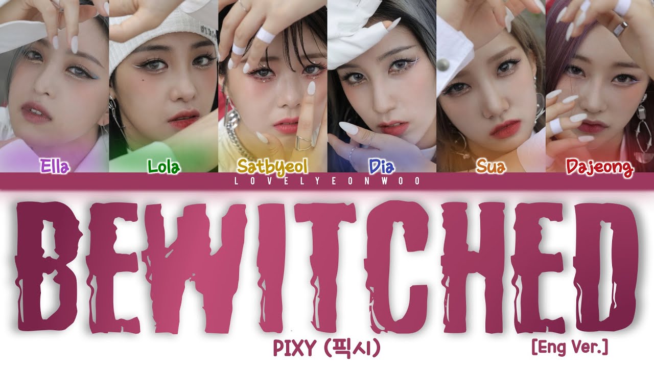 PIXY (픽시) – Bewitched (Eng Ver.) Lyrics (Color Coded Eng)