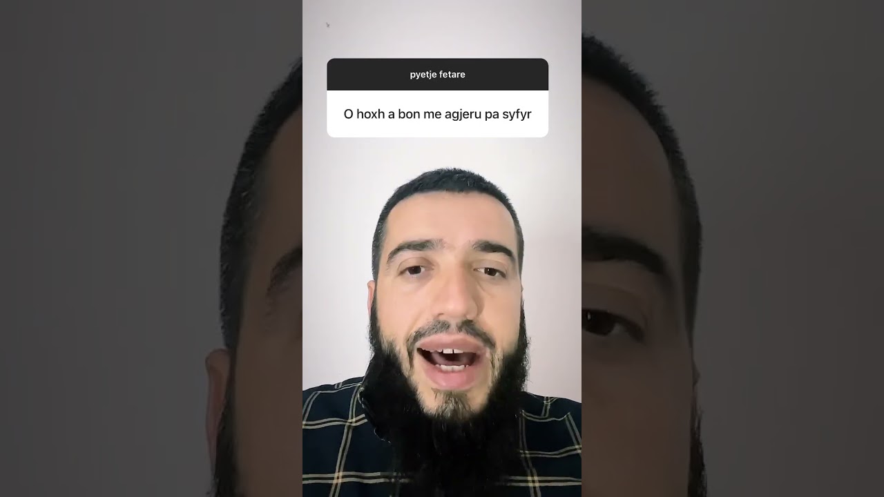 A ben me agjeruar pa syfyre?                          #ramazan #agjerim #zejdibardhoshi