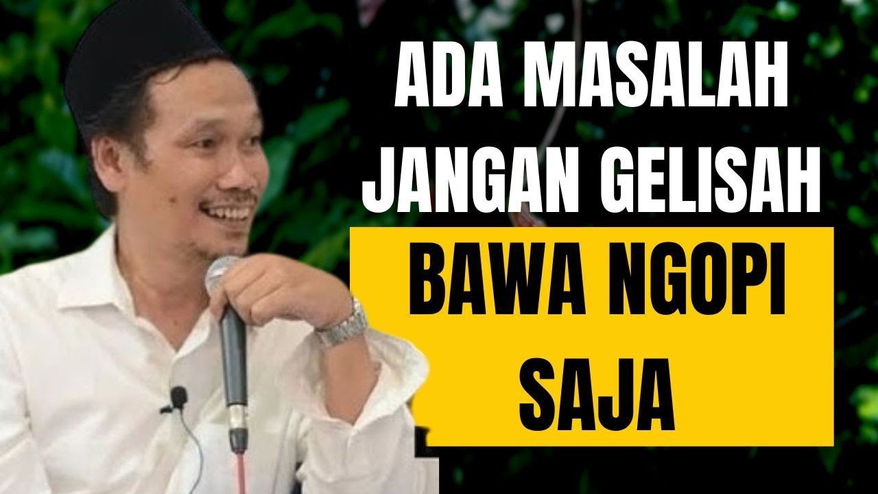 Pengajian gus baha || ADA MASALAH JANGAN GELISAH BAWA SENANG SAJA #gusbaha #gusbahaterbaru