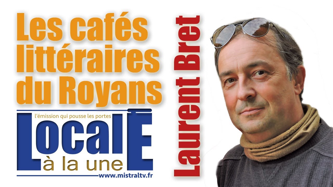 Les cafés littéraires du royans par Laurent Bret