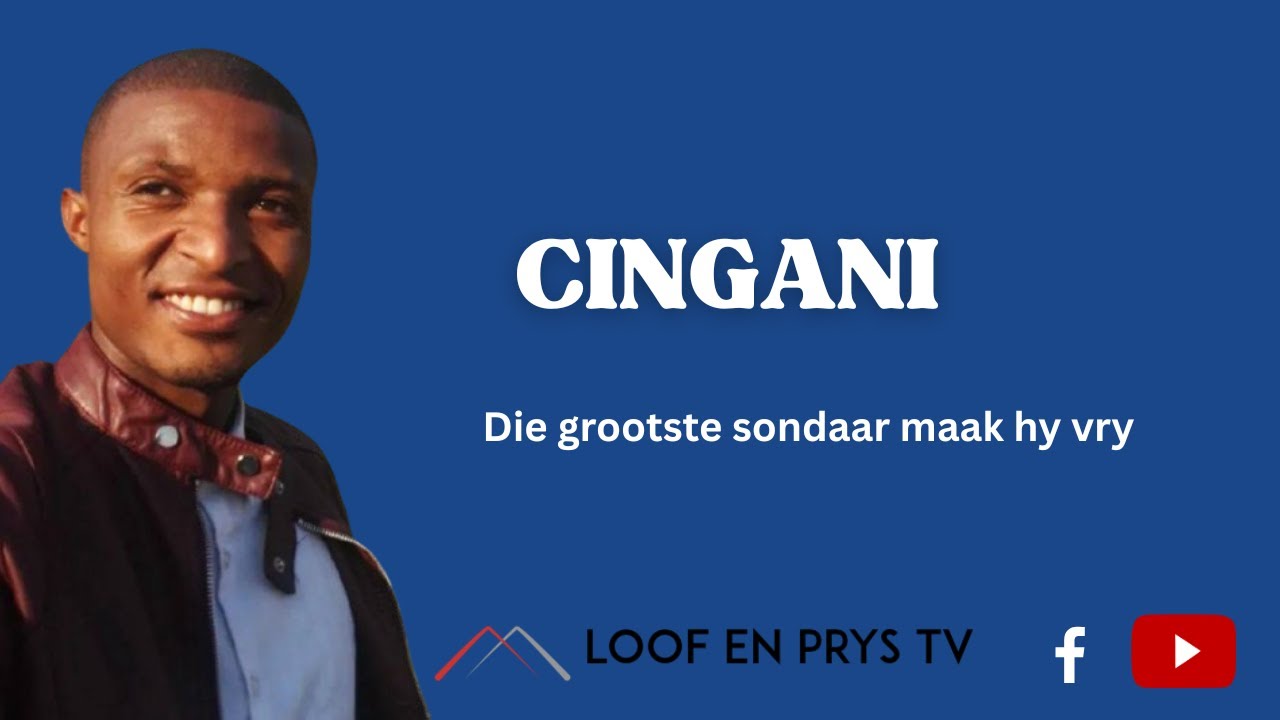Die grootste sondaar maak hy vry | Cingani Mkhetshane